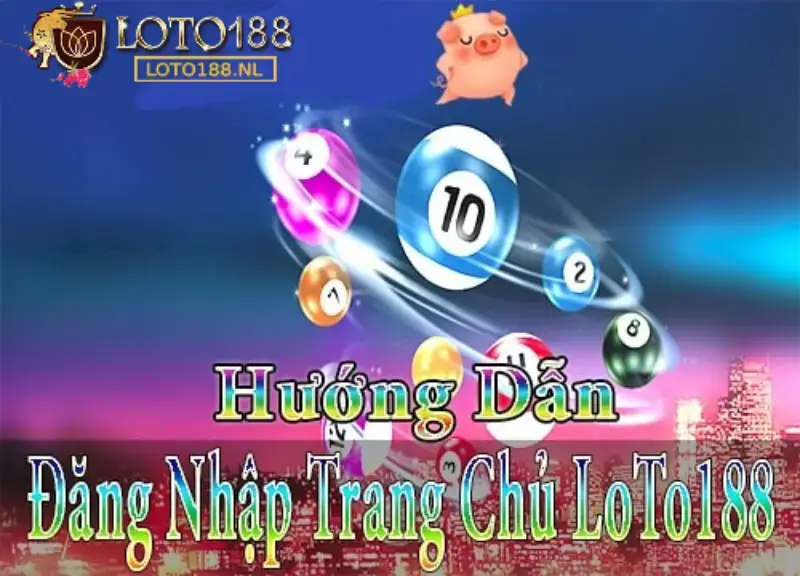 Đăng nhập Loto188 để nhận nhiều ưu đãi mỗi ngày